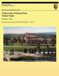 Title: Yellowstone National Park Visitor Study: Summer 2011, Author: Jim Gramann