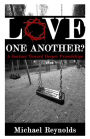 Love One Another?: A Journey Toward Deeper Friendships