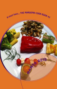 Title: A must have... THE MAROEMA COOK BOOK #2: Add tasty veges to your current diet!, Author: Mamta Reid