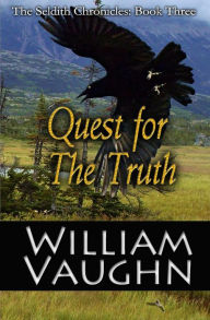 Title: Quest for The Truth, Author: William R Vaughn