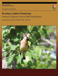 Title: Breeding Landbird Monitoring: Northeast Temperate Network 2008 Annual Report, Author: Brian R. Mitchell