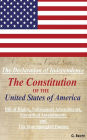 The Declaration Of Independence, The Constitution Of The United States Of America, Bill of Rights, The Subsequent Amendments Unratified Amendments and The Star-Spangled Banner