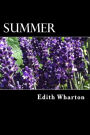 Summer: With Wharton's 1918 Follow-Up Novel The Marne