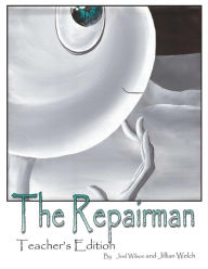 Title: The Repairman: Teachers Edition, Author: Jillian Welch