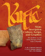 Kufic Stone Inscription Culture, Script, and Graphics: The Aesthetic Art and Global Heritage of Early Kufic Calligraphy