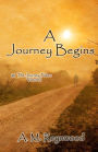 A Journey Begins: The Journey Taken Volume 1