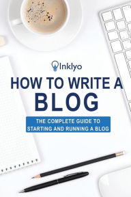 Title: How to Write a Blog, Author: Inklyo