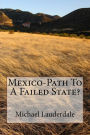 Mexico-Path To A Failed State?