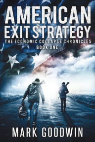 Title: American Exit Strategy, Author: Mark Goodwin