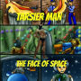 Tarsier Man: The Face of Space