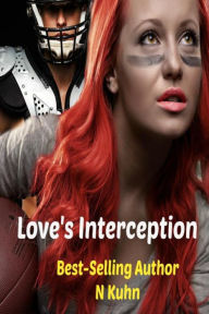 Title: Love's Interception, Author: N Kuhn