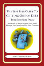 The Best Ever Guide to Getting Out of Debt for Red Sox Fans: Hundreds of Ways to Ditch Your Debt, Manage Your Money and Fix Your Finances