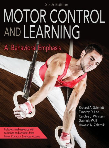 Motor Control and Learning: A Behavioral Emphasis / Edition 6