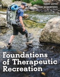 Title: Foundations of Therapeutic Recreation, Author: Terry Long