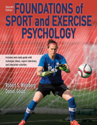 Title: Foundations of Sport and Exercise Psychology / Edition 7, Author: Robert S. Weinberg