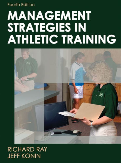 Management Strategies in Athletic Training by Richard Ray, Jeff G