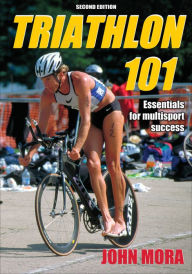 Title: Triathlon 101, Author: John Mora