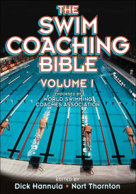 Title: The Swim Coaching Bible Volume I, Author: Dick Hannula