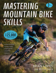 Title: Mastering Mountain Bike Skills, Author: Brian Lopes