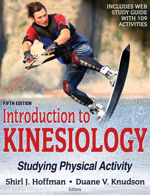 Introduction To Kinesiology: Studying Physical Activity By Shirl J ...