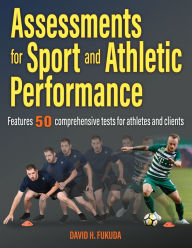 Title: Assessments for Sport and Athletic Performance, Author: David H. Fukuda