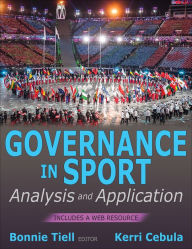 Title: Governance in Sport: Analysis and Application / Edition 1, Author: Bonnie Tiell