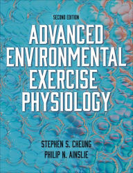 Title: Advanced Environmental Exercise Physiology, Author: Stephen S. Cheung