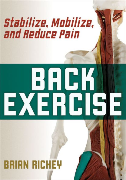 Back Exercise: Stabilize, Mobilize, and Reduce Pain