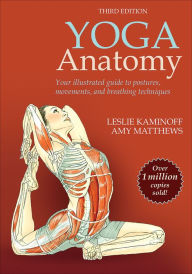 Title: Yoga Anatomy, Author: Leslie Kaminoff