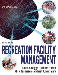 Title: Recreation Facility Management, Author: Brent A. Beggs