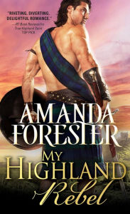 Title: My Highland Rebel, Author: Amanda Forester