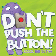 Title: Don't Push the Button!, Author: Bill Cotter