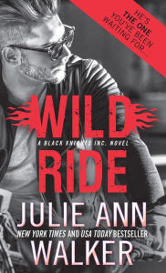 Title: Wild Ride (Black Knights Inc. Series #9), Author: Julie Ann Walker