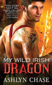 Title: My Wild Irish Dragon, Author: Ashlyn Chase