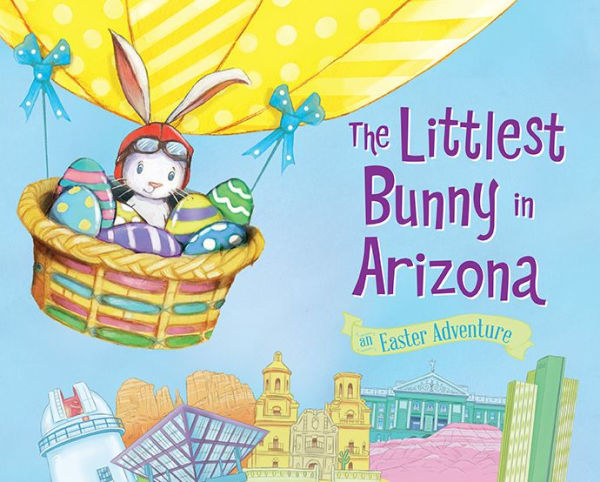 The Littlest Bunny in Arizona: An Easter Adventure