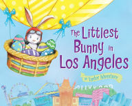 Title: The Littlest Bunny in Los Angeles: An Easter Adventure, Author: Lily Jacobs