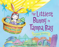 Title: The Littlest Bunny in Tampa Bay: An Easter Adventure, Author: Lily Jacobs