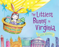 Title: The Littlest Bunny in Virginia: An Easter Adventure, Author: Lily Jacobs