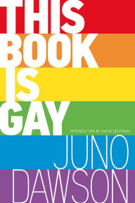 Title: This Book Is Gay, Author: Juno Dawson
