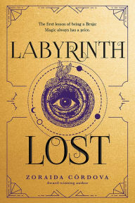 Title: Labyrinth Lost (Brooklyn Brujas Series #1), Author: Zoraida Córdova