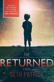 Title: The Returned, Author: Seth Patrick