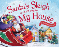 Title: Santa's Sleigh Is on Its Way to My House: A Christmas Adventure, Author: Eric James