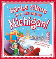 Title: Santa Claus Is on His Way to Michigan!, Author: Rachel Ashford