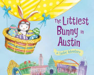 Title: The Littlest Bunny in Austin, Author: Lily Jacobs