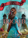Tricked (Fairy Tale Reform School Series #3)