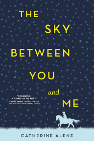 Title: The Sky between You and Me, Author: Catherine Alene