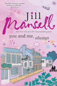 Title: You and Me, Always, Author: Jill Mansell