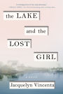 The Lake and the Lost Girl: A Novel