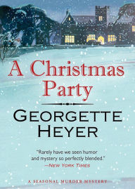 Title: A Christmas Party: A Seasonal Murder Mystery/Envious Casca, Author: Georgette Heyer