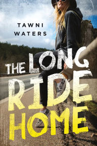 Title: The Long Ride Home, Author: Tawni Waters